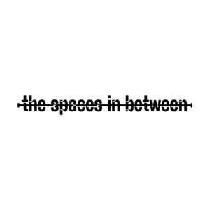 the spaces in between